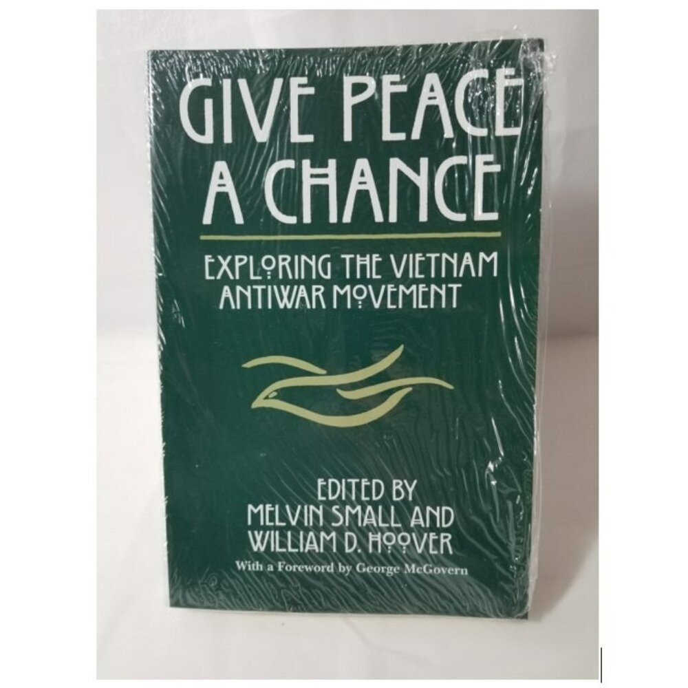 GIVE PEACE A CHANCE: Exploring the Vietnam Antiwar Movement Syracuse Studies